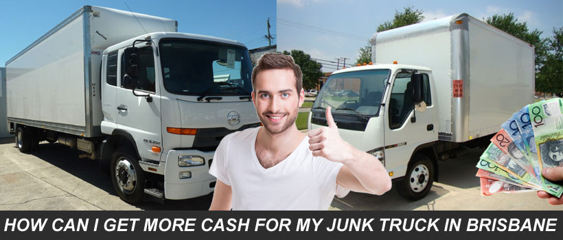 Cash For My Junk Truck in Brisbane